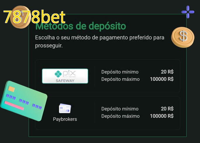 O cassino 7878betbet oferece uma grande variedade de métodos de pagamento